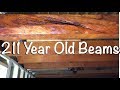 211 Year old Beams.. looking like new again! Episode 43