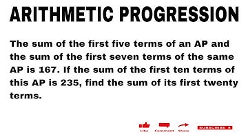 The sum of the first five terms of an AP and the sum of the first seven terms of the same AP ..