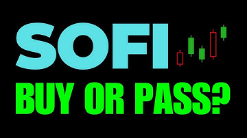 SoFi TECHNOLOGIES, INC. SOFI Stock: Buy or Pass?