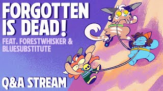 FORGOTTEN Q&A STREAM - FEAT. FORESTWHISKER & BLUESUBSTITUTE