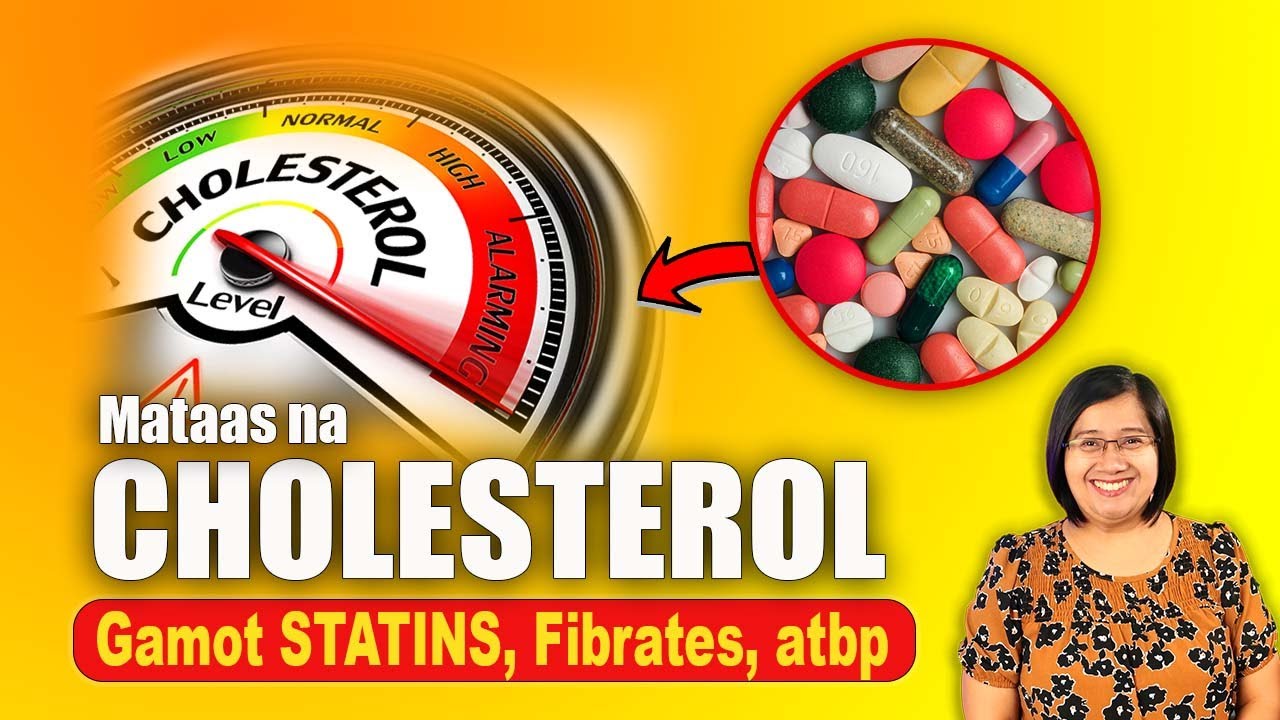 Mataas na CHOLESTEROL - GAMOT (Statins, Fibrates, Niacin & More) - Tagalog Health | Nurse Dianne
