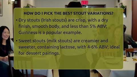 How Do I Pick The Best Stout Variations? - The Pint Guy
