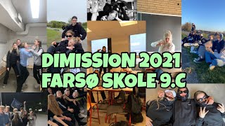 DIMISSION 2021 - FARSØ SKOLE 9.C ♡