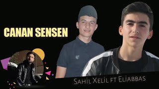 Sahil Xelil Ft Eliabbas - Canan Sensen | Azeri Music [OFFICIAL] Resimi