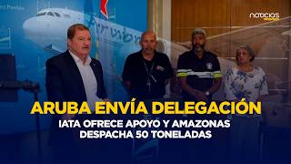 PUENTE HUMANITARIO ACTIVADO: Aruba envía delegación, IATA ofrece apoyo y Amazonas despacha ayuda