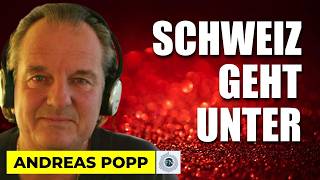 Andreas Popp: SCHWEIZ GEHT UNTER