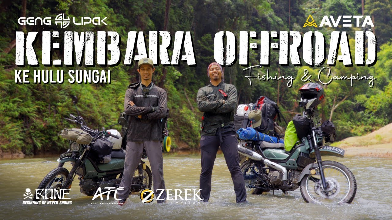 KEMBARA OFFROAD ke HULU SUNGAI | Fishing & Camping | Aveta RANGER MAX Explorer - Geng Lipak #30