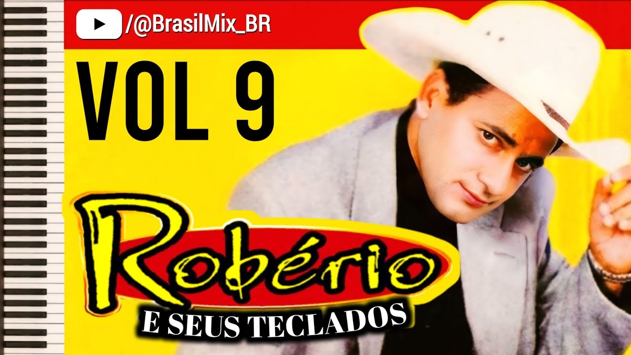ROBERIO E SEUS TECLADOS VOL 9 - AS MELHORES ANTIGAS #brasilmix