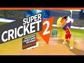 SUPER CRICKET 2 Android Gameplay [HD]