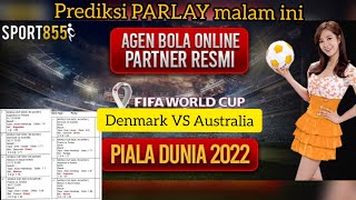 Prediksi parlay malam ini Rabu 30_nov_2022 Denmark VS Australia