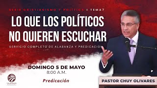 Chuy Olivares - Lo que los políticos no quieren escuchar by Casa de Oracion Mexico 32,484 views 4 days ago 1 hour, 21 minutes