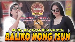 Dini Kurnia Feat. Mufly Key - Baliko Nong Isun (Official Live Video)