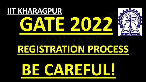 GATE 2022 REGISTRATION PROCESS |GATE  application form | BE CAREFUL WHILE FILLING DETAILES | IIT KGP