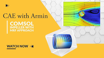 ⚙️💧 COMSOL Tutorial: Modeling an Impeller in Stationary State (MRF) 🌀📊
