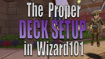 The Proper Deck Setup in Wizard101