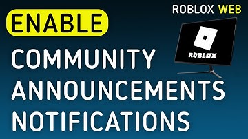 How To Enable Community Announcements Notifications On Roblox Web On PC (New Update)
