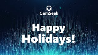 Happy Holidays from GemSeek!