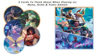 5 Cards To Think About When Playing Vs Muna, Ordis & Yzmir: Altered Discussion & Thoughts