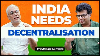 India Needs Decentralization | Episode 47 | Everything is Everything