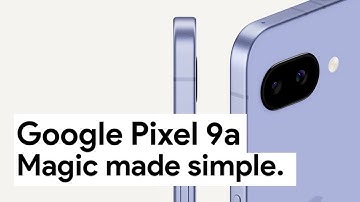 Google Pixel 9a: Magic made simple. | Official Video