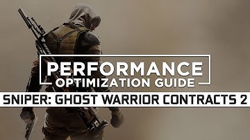 Sniper: Ghost Warrior Contracts 2 | How to Reduce Lag and Boost Game Performance