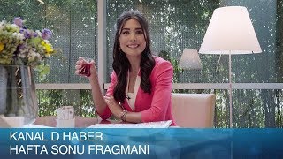 Kanal D Haber Hafta Sonu Fragmanı