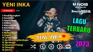 YENI INKA - RASAH NYANGKEM - RASAH BALI - DALANE GUSTI | FULL ALBUM TERBARU 2023 YENI INKA SPESIAL