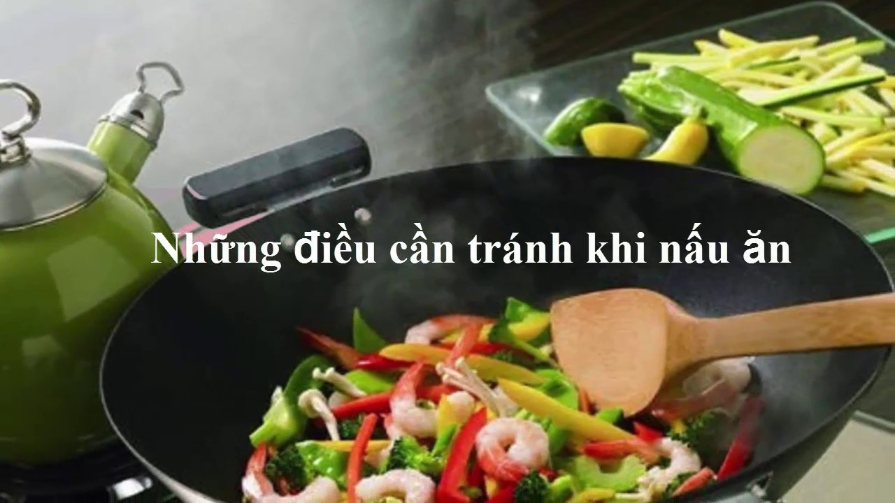 Những điều cần tuyệt đối tránh khi nấu ăn để tránh mang bệnh cho cả gia ...