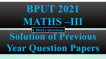 BPUT M3 2021 Solution 6 Marks Questions PYQs | BPUT 2021 M3 Question Paper Solution Mathematics 3