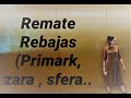 REMATE REBAJAS Y DESCUENTOS (primark, zara, sfera, .. )    by pilarsanchezyu #rebajas#rematerebajas