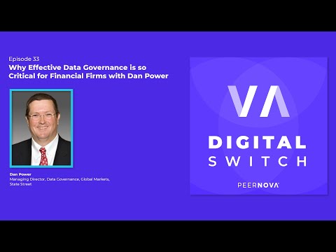 Digital Switch Eps 33 Why Effective Data Governance is so Critical for Financial Firms w/ Dan Power