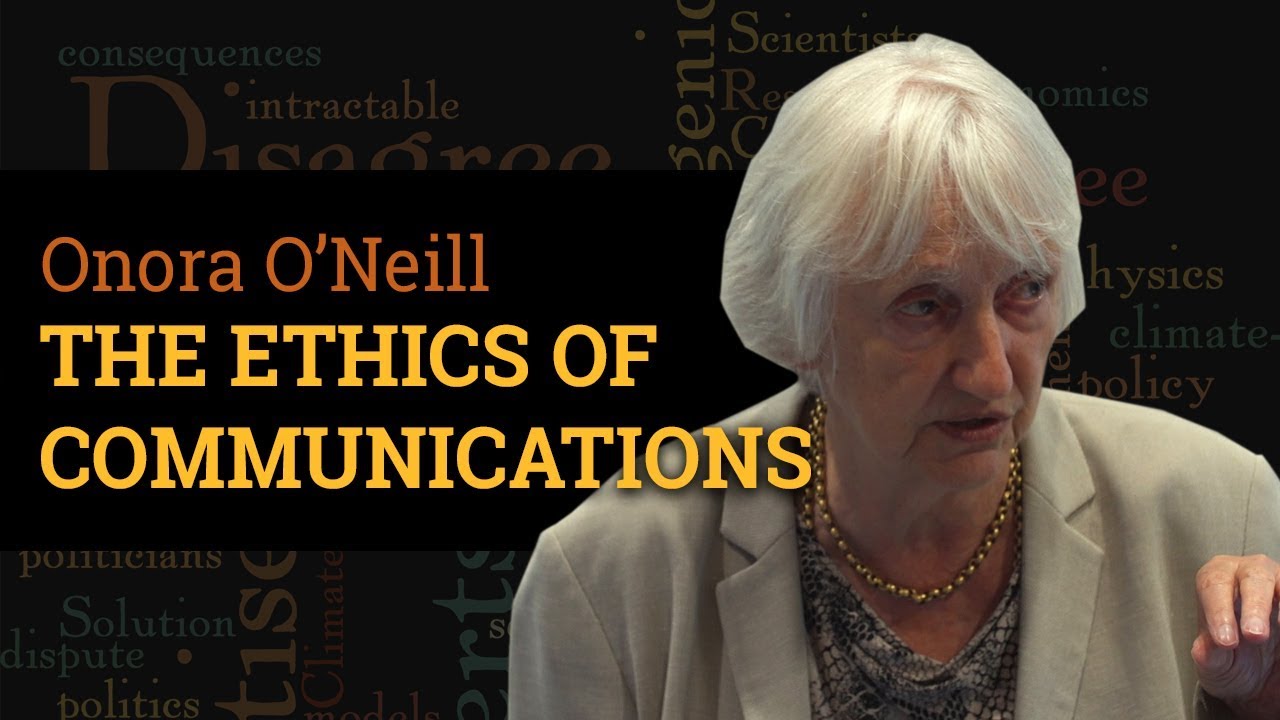 The Ethics of Communications: What can scholars do? | Prof Onora O'Neill (Q&A, 2017)