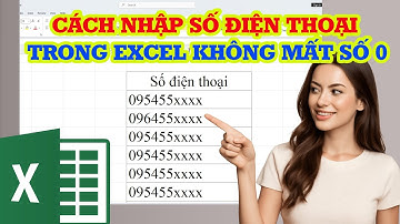 Cách nhập số điện thoại trong Excel không bị mất số 0 ở đầu