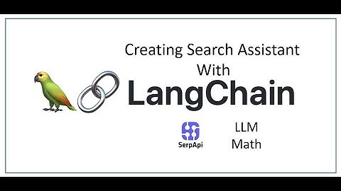 Creating Search Assistant with LangChain tools - SerpAPI & LLM-Math