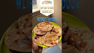 Atta Tandoori Roti Without Tandoor shorts viral youtubeshorts trending shortsvideo