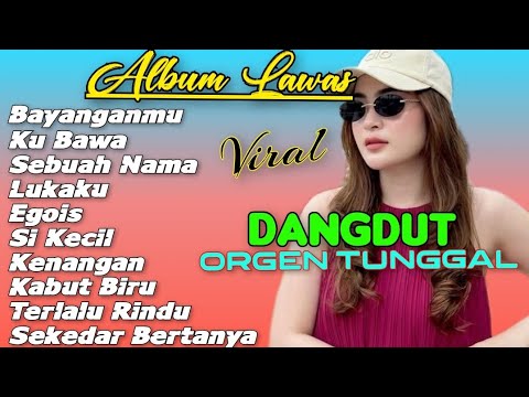 BAYANGANMU - DANGDUT ORGEN TUNGGAL LAGU LAWAS FULL BASS