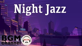 Night of Smooth Jazz - Relaxing Background Slow Jazz - Cafe Music Instrumental