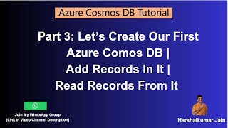 3: Let's Create Our First Azure Cosmos DB | Let's Add Records In It | Let's Read Records From It