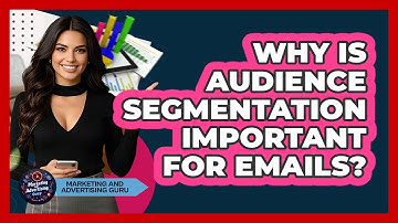 Why Is Audience Segmentation Important For Emails?