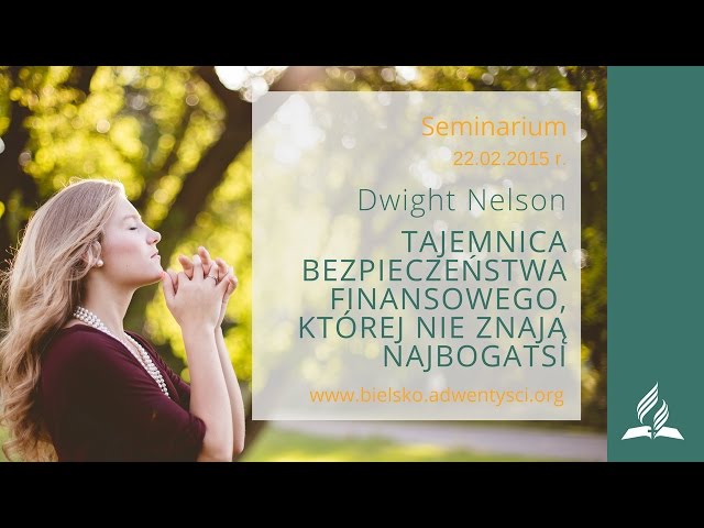 Dwight Nelson - 27. Tajemnica bezpieczeństwa finansowego, której nie znają najbogatsi - (cz. 27)