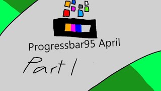 Progressbar 95 April Part 1: **THE BEGINNING**