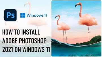 Howto install Adobe Photoshop 2021 on Windows 11