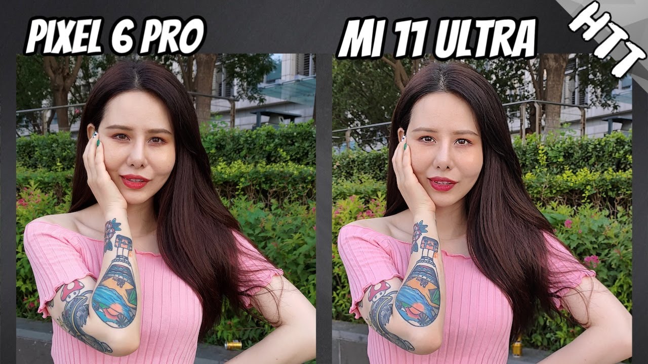 Сравнение камер Google Pixel 6 Pro и Xiaomi Mi 11 Ultra