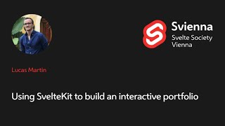 Lucas Martin - Using SvelteKit to Build An Interactive Portfolio