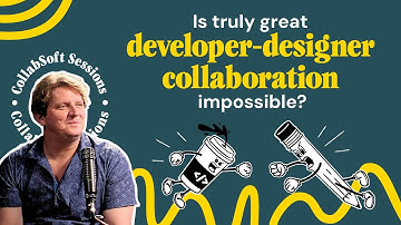 CollabSoft Sessions Designer Developer Collaboration Episode 1