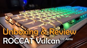 ROCCAT Vulcan 122 Aimo Mechanical Keyboard | Unboxing & Review