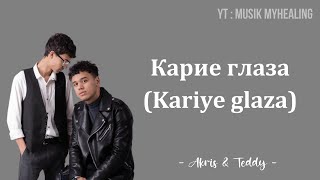 AKRIS & TEDDY - Карие глаза (Kariye glaza) Lyrics Indonesian Translite | MUSIK MYHEALING