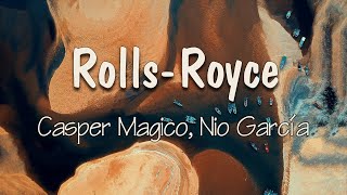 Casper Mágico, Nio García - Rolls Royce Letra | Yo quiero chingarte adentro del Rolls-Royce