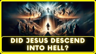 Jesus's Hidden Journey to the Underworld on Holy Saturday