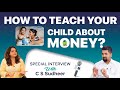 Money management secrets  how to teach your child about money  special talk with cs sudheer